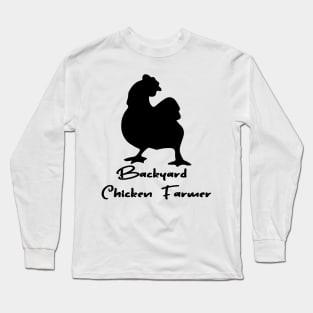 Backyard Chicken Farmer chicken farmer Long Sleeve T-Shirt